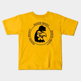 Guess what - Chicken butt Kids T-Shirt